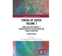 Syntax of Dutch Volume I : Verbs and Verb Phrases 1: Characterization, classification and lexical projection