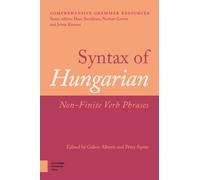 Syntax of Hungarian : Non-Finite Verb Phrases