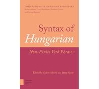 Syntax of Hungarian: Non-Finite Verb Phrases (Comprehensive Grammar Resources)