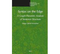 Syntax on the Edge: A Graph-Theoretic Analysis of Sentence Structure: 21 (Empirical Approaches to Linguistic Theory)