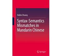 Syntax-Semantics Mismatches in Mandarin Chinese