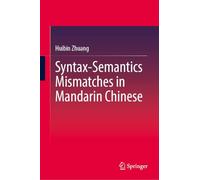 Syntax-Semantics Mismatches in Mandarin Chinese