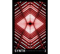 SYNTH #3: An Anthology of Dark SF