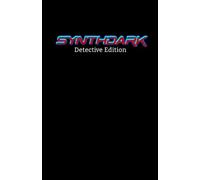 SynthDark: Detective Edition (The SynthStories)