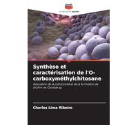 Synthèse et caractérisation de l'O-carboxyméthylchitosane: Évaluation de la cytotoxicité et de la formation de biofilm de Candida sp.