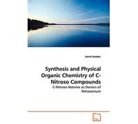 Synthesis and Physical Organic Chemistry of C-Nitroso Compounds: C-Nitroso Ketones as Donors of Nitrosonium
