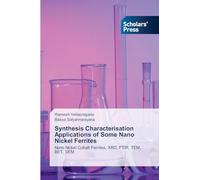 Synthesis Characterisation Applications of Some Nano Nickel Ferrites: Nano Nickel Cobalt Ferrites, XRD, FTIR, TEM, BET, SEM