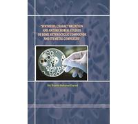 "Synthesis, Characterization and Antimicrobial Studies of Some Heterocyclic Compounds and Its Metal Complexes"