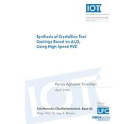 Synthesis of Crystalline Tool Coatings Based on Al2O3 Using High Speed PVD: 86 (Schriftenreihe Oberflächentechnik)