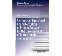 Synthesis of Functional Characterization of Protein Domains for the Development of Mirror-Image Therapeutics: Doctoral Thesis accepted by Kyoto University, Kyoto, Japan (Springer Theses)