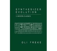 Synthesizer Evolution Modern Classics