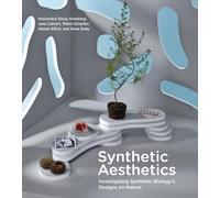 Synthetic Aesthetics: Investigating Synthetic Biology's Designs on Nature