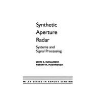 Synthetic Aperture Radar: Systems and Signal Processing: 5 (Wiley Series in Remote Sensing and Image Processing)