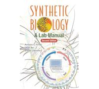 Synthetic Biology: A Lab Manual (second Edition)