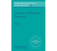 Synthetic Differential Geometry – London Mathematical Society Lecture Note Series 333