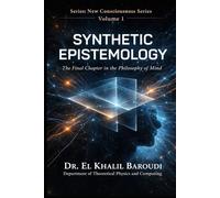 Synthetic Epistemology: From Philosophy to AI: Misconceptions of the Mind and Their Legacy in AI (Series: New Consciousness)