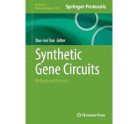 Synthetic Gene Circuits: Methods and Protocols (Methods in Molecular Biology, 3041)
