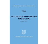 Synthetic Geometry of Manifolds: 180 (Cambridge Tracts in Mathematics, Series Number 180)