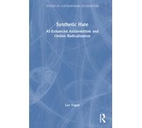 Synthetic Hate : AI-Enhanced Antisemitism and Online Radicalization
