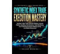 Synthetic Index Trade Execution Mastery: Improve Position Handling, Exit Decisions, Trade Monitoring, and Professional Decision-Making During Live Market Movements