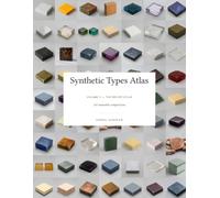 Synthetic Types Atlas - Volume II: The Recipe Atlas: 245 Makeable Compositions