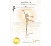 Synthonia, le meilleur reste à venir: Activez vos capacités d'auto-guérison et libérez vos blessures d'âme