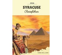 SYRACUSE REISEFÜHRER 2026: Ortigia-Insel, antike Ruinen, Barockarchitektur, sizilianische Küche und Küstenansichten