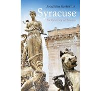 Syracuse: Sicily’s City of Stories (Armchair Traveller)
