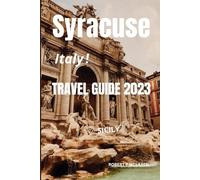 Syracuse, Sicily Travel Guide (2023): Empowering your journey through Syracuse's charm's on where to go, where to eat, what to do in Syracuse and everything you need to know before traveling .