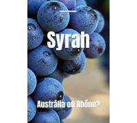 Syrah: Austrália ou Rhône? (Wines of the World)
