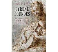 Syrene Soundes – False Relations in the English Renaissance