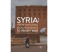 Syria: From National Independence to Proxy War