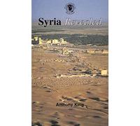 Syria Revealed: A Comprehensive Guide to the Country (Revelation Guides)