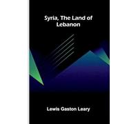 Syria, the land of Lebanon