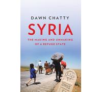 Syria: The Making and Unmaking of a Refuge State