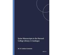Syriac Manuscripts in the Harvard College Library: A Catalogue: 23 (Harvard Semitic Studies, 23)