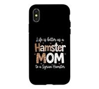Syrian Hamster Mom Lifes Better Hamster Care Case for iPhone X/XS