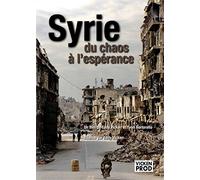 Syrie, du Chaos a l'Espérance-DVD