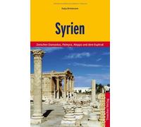 Syrien: Zwischen Damaskus, Palmyra, Aleppo und Euphrat by Brinkmann New.
