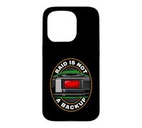 Sysadmin IT Tech RAID Is Not A Backup Case for iPhone 15 Pro