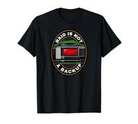 Sysadmin IT Tech RAID is Not A Backup Value Graphic T-Shirt, Men, Black, S