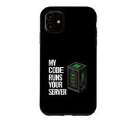 SysAdmin Programmer My Code Runs Your Server Case for iPhone 11