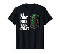 SysAdmin Programmer My Code Runs Your Server T-Shirt