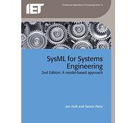 SysML for Systems Engineering: A model-based approach (Computing and Networks)