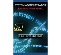 System Administrator: Learning Powershell: 1