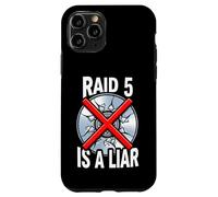 System Administrator RAID 5 Is A Liar Server Tech Case for iPhone 11 Pro