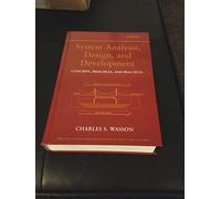 System Analysis, Design, and Development: Concepts, Principles, and Practices (Wiley Series in Systems Engineering and Management)