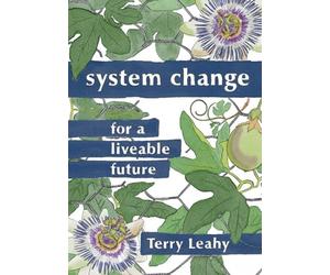 System Change for a Liveable Future