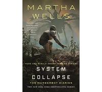 System Collapse: 8 (The Murderbot Diaries)