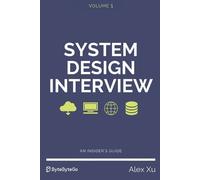 System Design Interview - An insider's guide